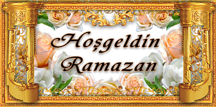 Ho�geldin RAMAZAN